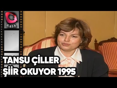 TANSU ÇİLLER ŞİİR OKUYOR -1995 | Kim Ne Demiş