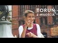 Co zobaczyć w Toruniu, czyli "Toruń z miłością" - zwiedzanie Torunia szlakiem legend piernikowych