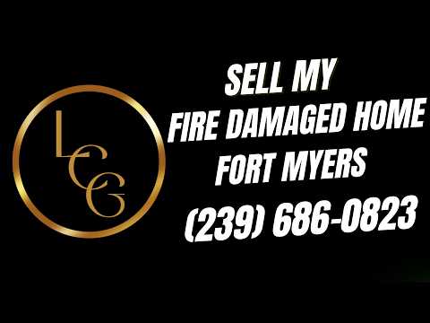 Sell My Fire-Damaged House in Fort Myers Fast