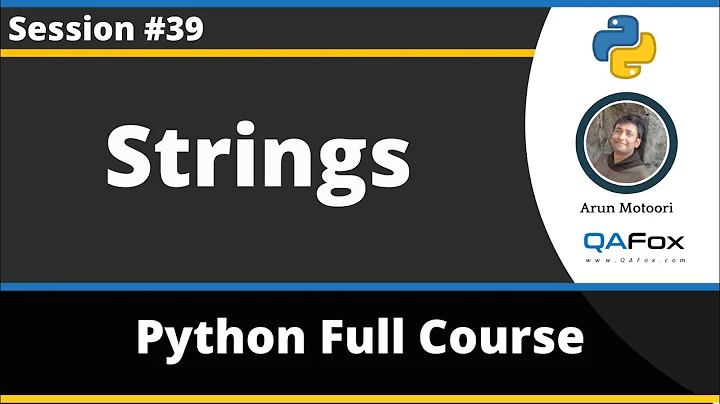 Strings (Python Tutorial - Part 39)