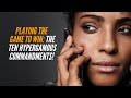 Playing the Game to Win: The 10 Hypergamous Commandments!