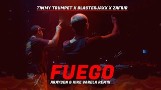Timmy Trumpet, Blasterjaxx, Zafrir - Fuego (Araysen & Kike Varela Remix) [Hard Mix]