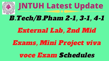 JNTUH B Tech, B Pharmacy 2-1, 3-1, 4-1 External labs, 2nd Mid exams, Mini Project exam dates