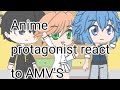 Anime Protagonist React To AMV'S