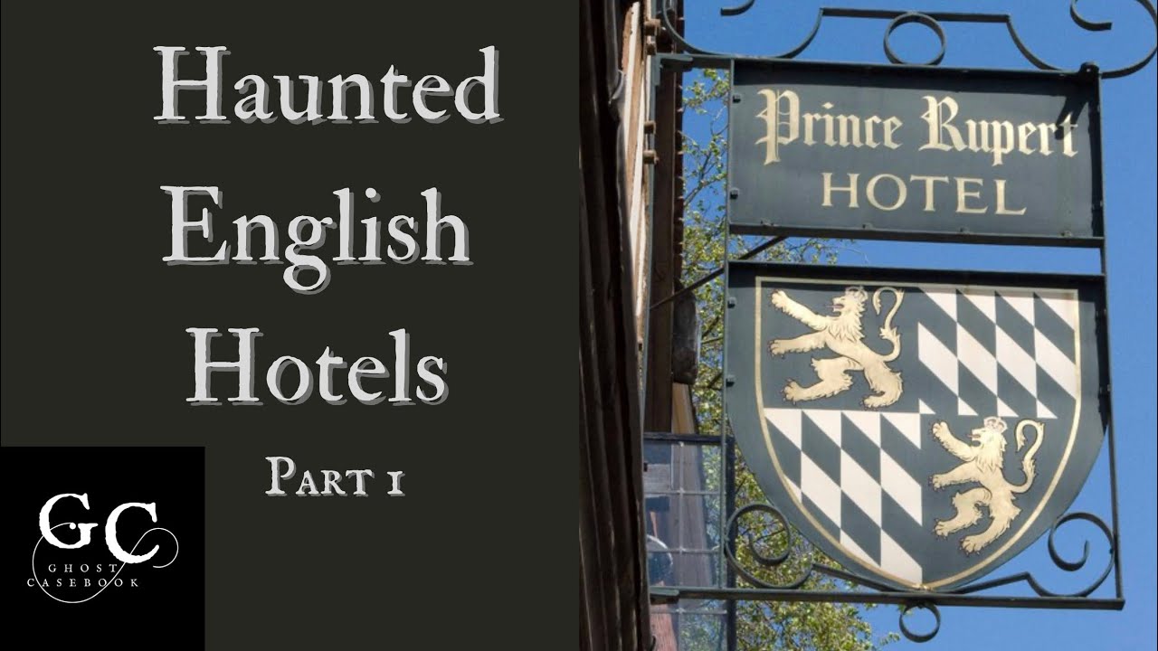 Отели с привидениями в Англии. Часть 1: Отель «Принц Руперт», Шрусбери, Bildeston Crown, графство...