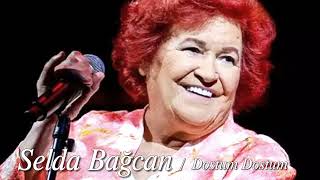 Selda Bağcan ~ Dostum Dostum Bin Cefalar