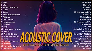 Best Of OPM Acoustic Love Songs 2023 Playlist 307 ❤️ Top Tagalog Acoustic Songs Cover Of All Time