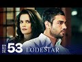 LodeStar Episode 53 Turkish Drama Series English Dubbing LodeStar Episode 53 Turkish Drama Series English Dubbing