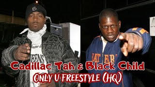 Black Child Feat. Cadillac Tah - Only U Freestyle (HQ)