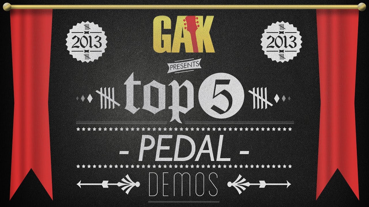 The Top 5 Pedal Demos of 2013!