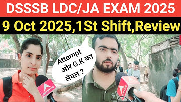 DSSSB LDC/JA Exam Review 9 Oct 2025,1St Shift#DSSSB LDC/JA Exam analysis 9 Oct 2025