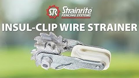 Strainrite | Insul-Clip Wire Strainer