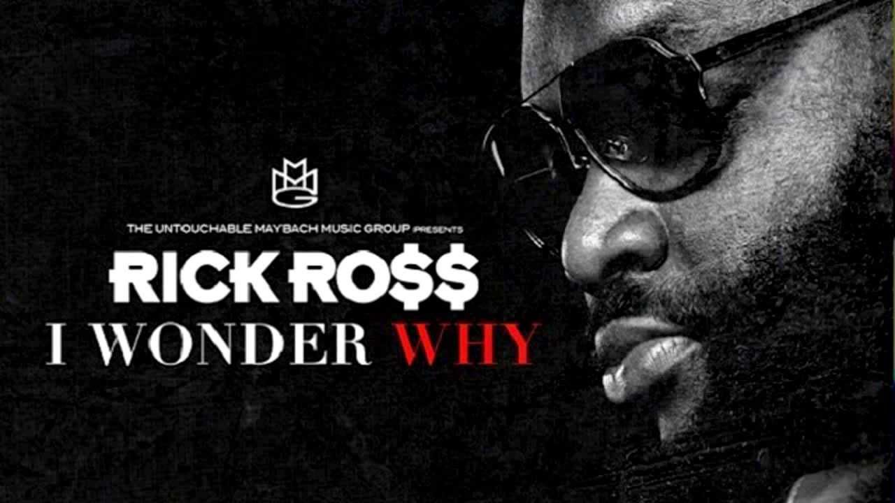 Rick Ross - I Wonder Why [Mastermind]