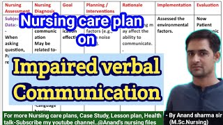 Impaired verbal communication Nursing care plan//Nursing Diagnosis & Nursing Interventions ncp