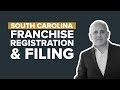 South carolina franchise registration and filing  the internicola law firm