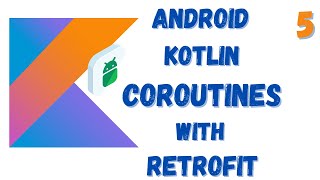 Android kotlin Coroutines with Retrofit part -5 in hindi