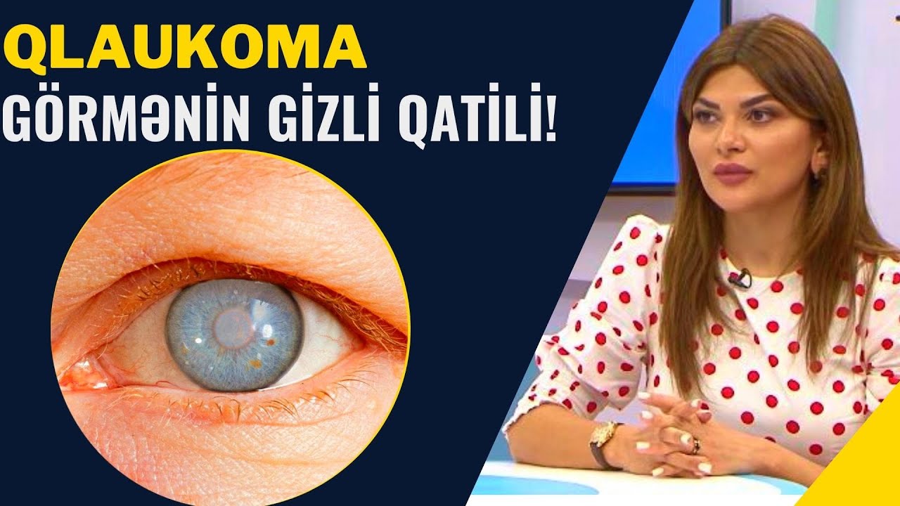 Gözdə Gizli Gedən Xəstəlik QARA SU - Vaxtında Müalicə Olunmasa...