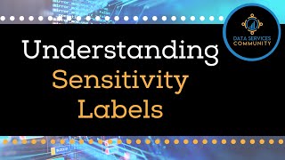 Understanding Sensitivity Labels: Set Up and Management Across Power BI, Azure Purview, and O365