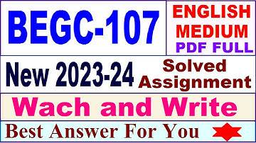 begc 107 solved assignment 2023-24 / begc 107 solved assignment 2024 / ignou begc 107 2024