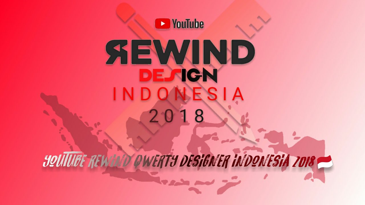 YouTube Rewind Qwerty Designer Indonesia 2018🇮🇩