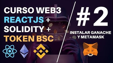 Curso Web3: Reactjs + Solidity + Token BSC [#2 Instalar Ganache y Metamask]