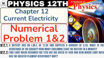 Numerical Problem 12.1 & 12.2  |Class 12 Physics | Chap 12 Current Electricity | 2nd year Physics