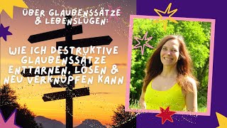 Glaubenssätze erkennen & auflösen: Lebenslügen, die dich unbewusst sabotiert| Neu-Programmierung