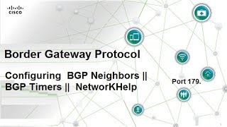 Configuring  BGP Neighbors ||  BGP Timers ||  NetworKHelp