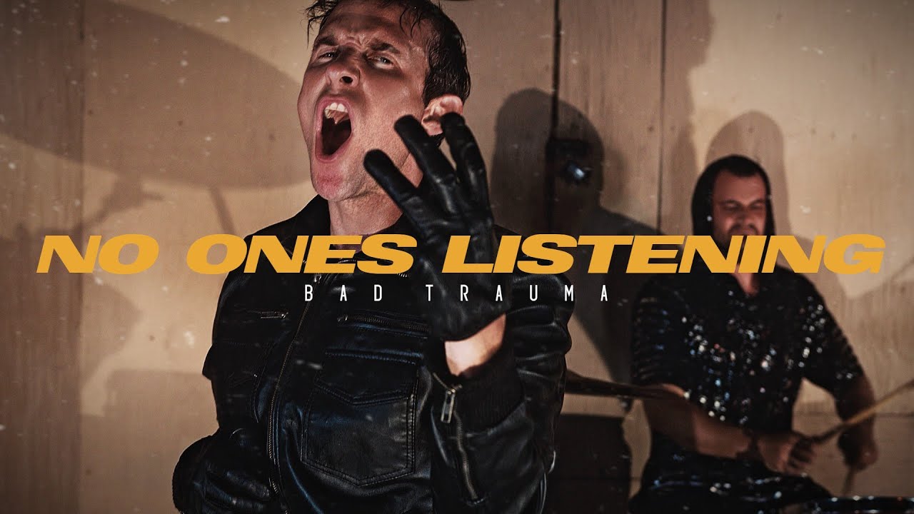Bad Trauma - No Ones Listening (Official Music Video)