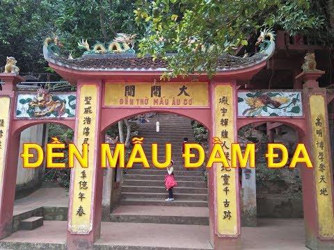 ĐỀN MẪU ĐẦM ĐA | Ký Sự UNESCO