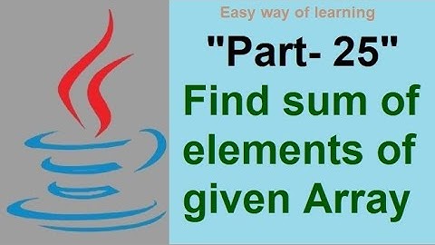 Program to find Sum of elements of given Array "java coding tutorial for beginners Part-25" in हिंदी