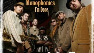 Video thumbnail of "Monophonics - I'm Done"