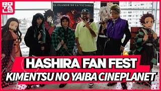 HASHIRA FAN FEST | KIMENTSU NO YAIBA | CINEPLANET