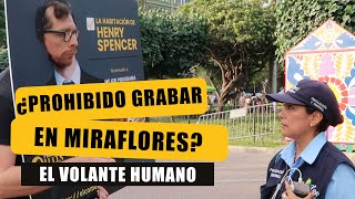 ¿PROHIBIDO GRABAR EN MIRAFLORES? ft. SERENAZGO Y EL VOLANTE HUMANO