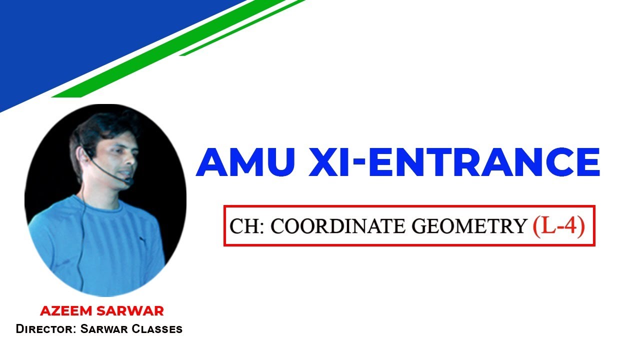AMU XI Entrance Coordinate Geometry Last Lecture Class X 