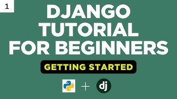 Django Getting Started & Project | Django Tutorial for Beginners | Part 1