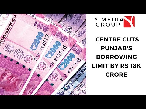 Centre Cuts Punjab's Borrowing Limit By Rs 18K Crore