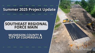 Southeast Regional Force Main - Summer 2025 Construction Review