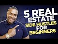 5 Real Estate Side Hustle Ideas for Beginners