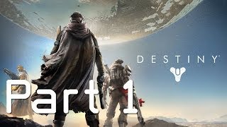 Destiny BETA Walkthrough Gameplay Lets Play Part 1