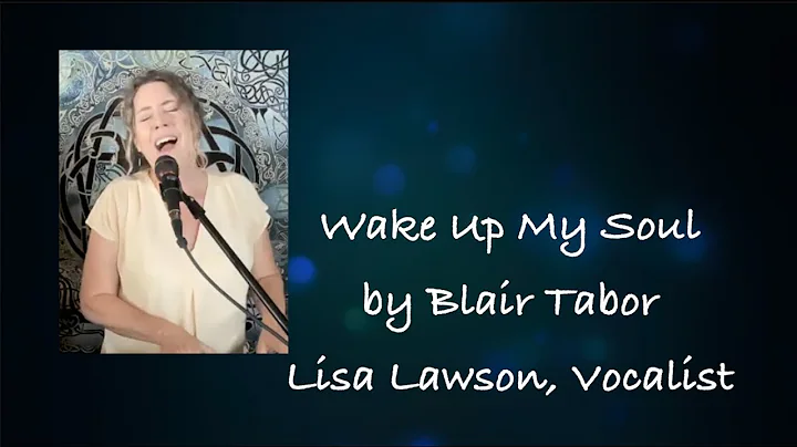 Wake Up My Soul by Blair Tabor