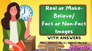 REAL OR MAKE-BELIEVE / FACT OR NON-FACT IMAGES WITH ACTIVITY AND ANSWERS