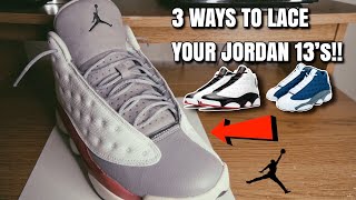 3 DIFFERENT WAYS TO LACE YOUR JORDAN 13’s!! W/ ON FEET **BEST WAYS**