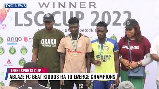 Ablaze Fc Beat Kiddos Ra To Emerge Champions Of Lekki Sports Cup