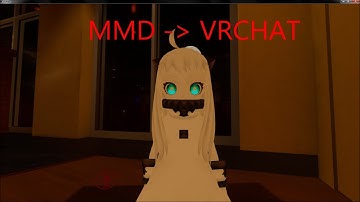 How to get MMD characters into VRchat!