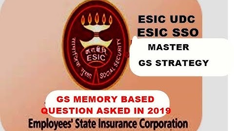 ESIC UDC 2019 GS MEMORY BASED QUESTION AND LAST TIME HOW I APPROACH THIS SECTION