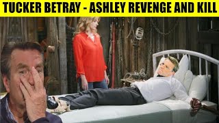 CBS Young And The Restless Spoilers Shock: Ashley punishes and kills Tucker - the traitor in love