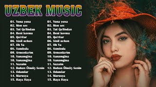 Uzbek Music 2021 - Uzbek Qo'shiqlari 2021 - узбекская музыка 2021 - узбекские песни 2021