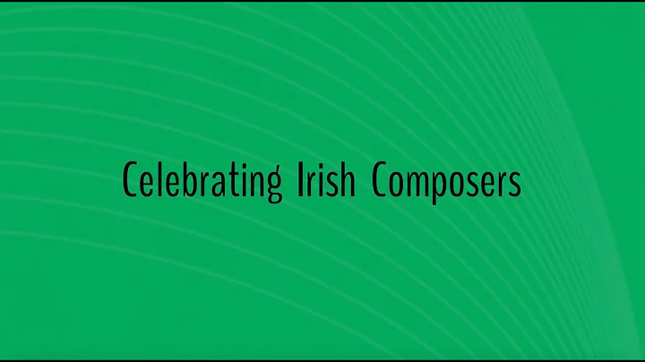Leanne Fitzgerald: Celebrating Irish Composers - M...