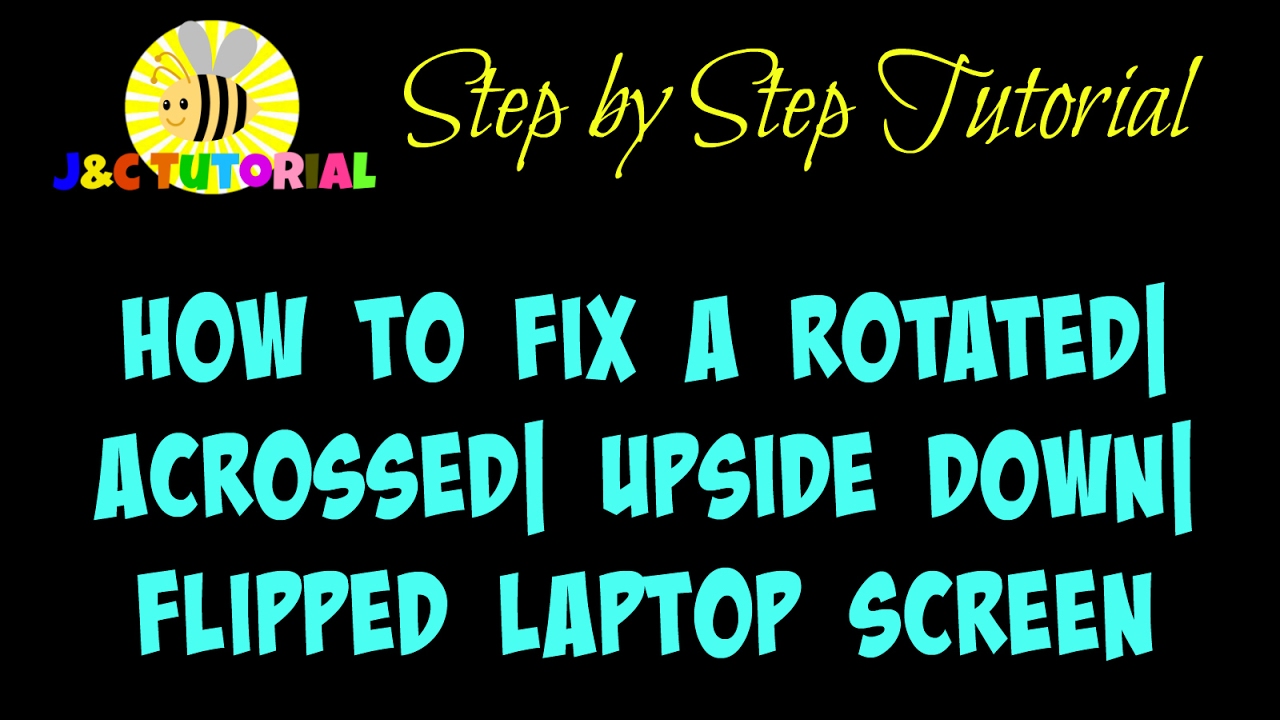HOW TO FIX ROTATED| ACROSSED| UPSIDE DOWN| FLIPPED LAPTOP ...